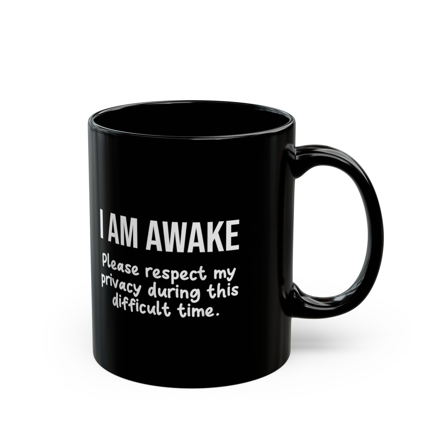 I Am Awake Funny Mug