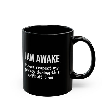 I Am Awake Funny Mug