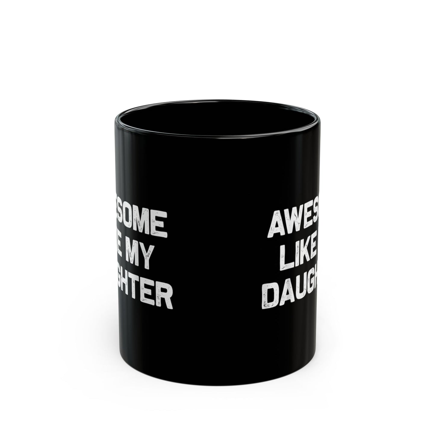 Awesome Like My Daughter Mug