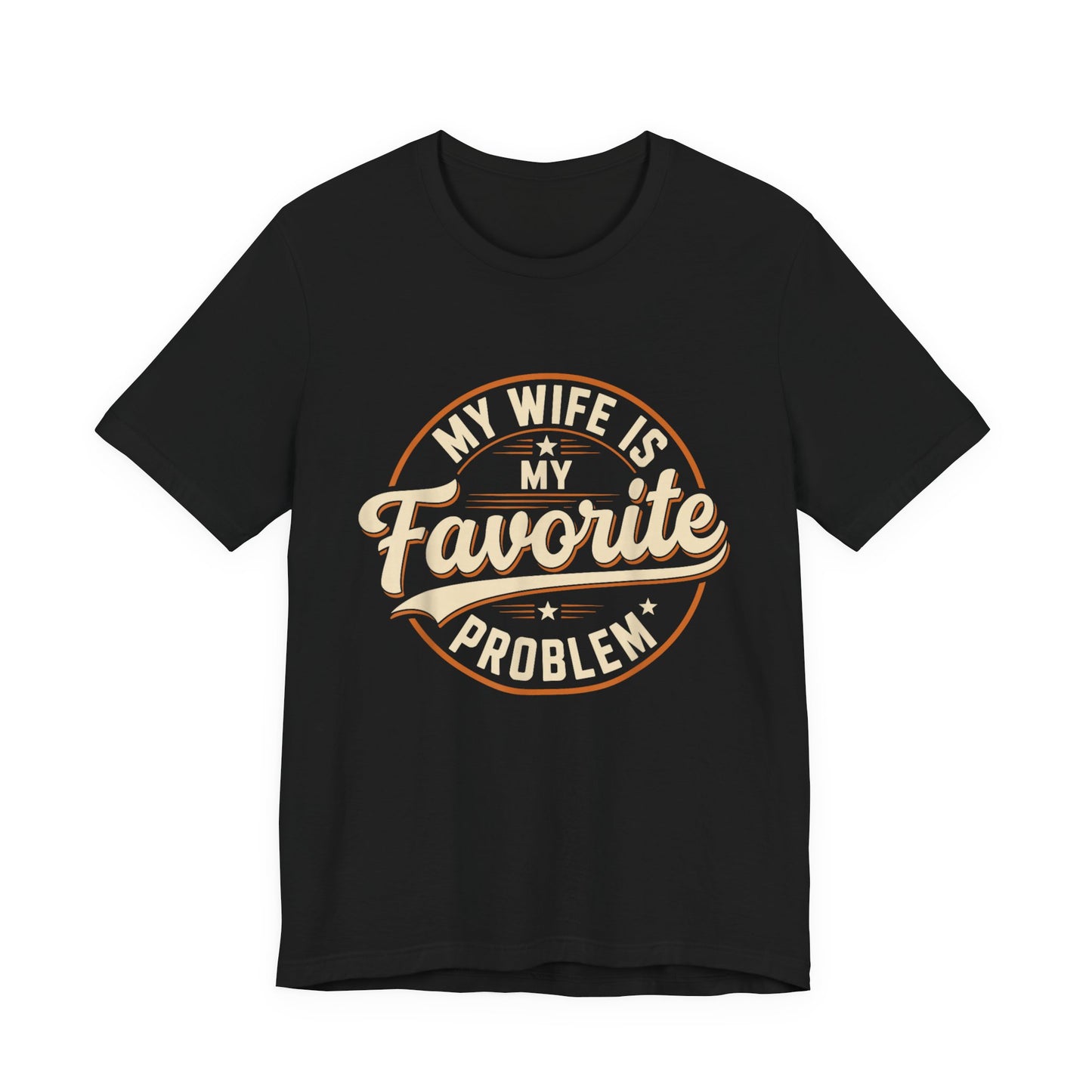 My Wife Is My Favorite Problem T-Shirt