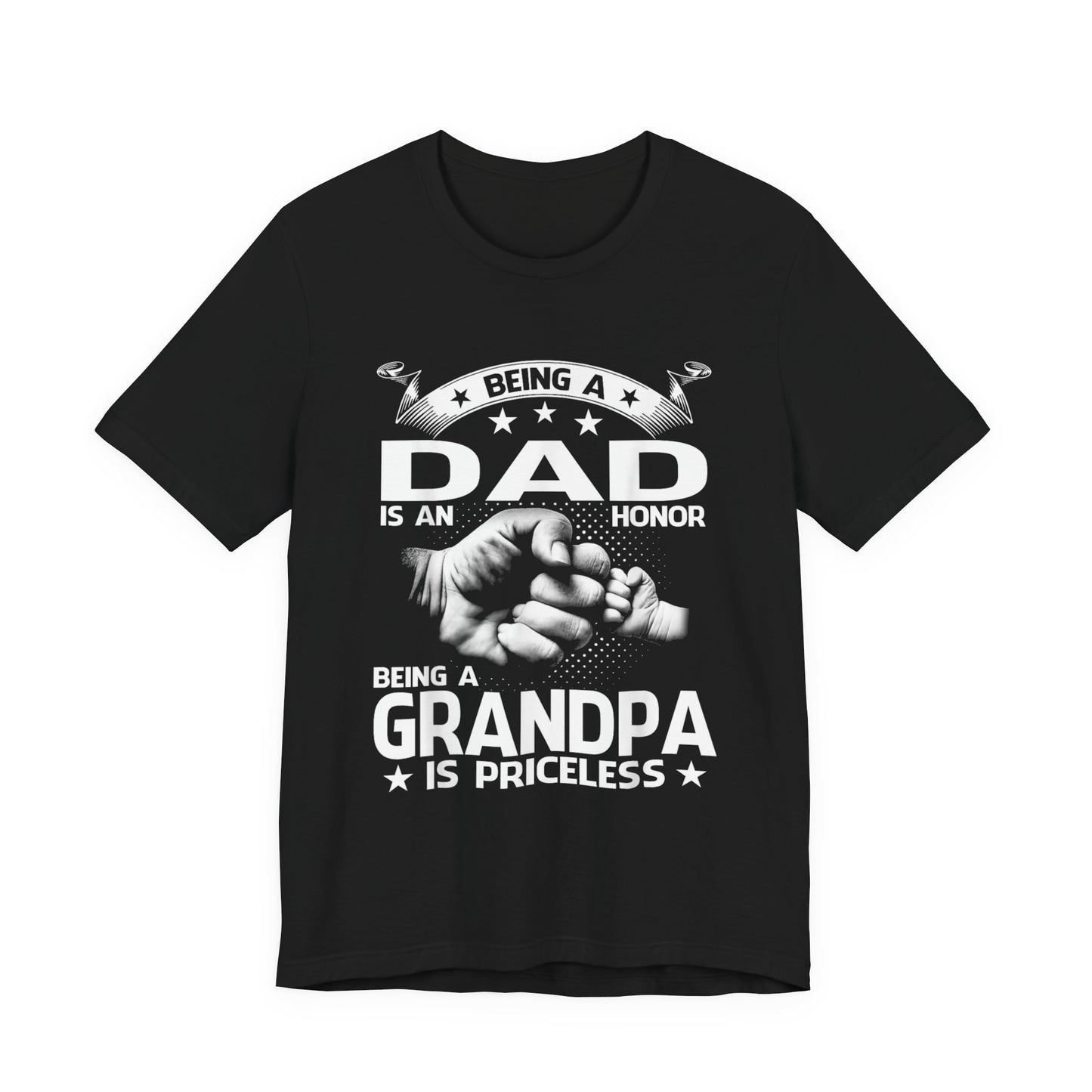 Being a Dad is an Honor, Being a Grandpa is Priceless T-Shirt
